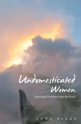 Femmes non domestiquées - Undomesticated Women