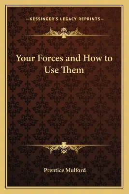 Vos forces et comment les utiliser - Your Forces and How to Use Them