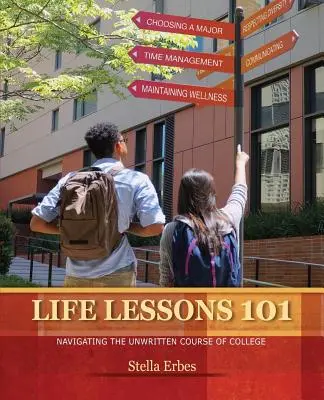 Leçons de vie 101 : Naviguer dans le cours non écrit de l'université - Life Lessons 101: Navigating the Unwritten Course of College