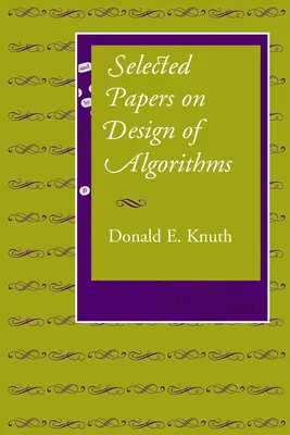 Selected Papers on Design of Algorithms (Documents choisis sur la conception d'algorithmes) - Selected Papers on Design of Algorithms