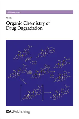 Chimie organique de la dégradation des médicaments - Organic Chemistry of Drug Degradation