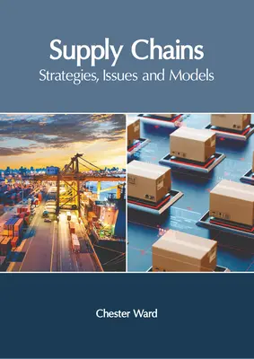 Chaînes d'approvisionnement : Stratégies, questions et modèles - Supply Chains: Strategies, Issues and Models