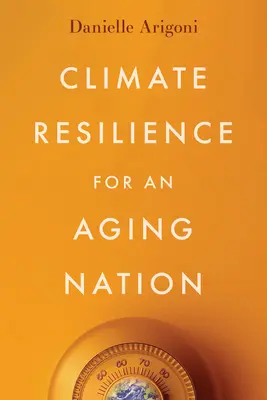 La résilience climatique pour une nation vieillissante - Climate Resilience for an Aging Nation