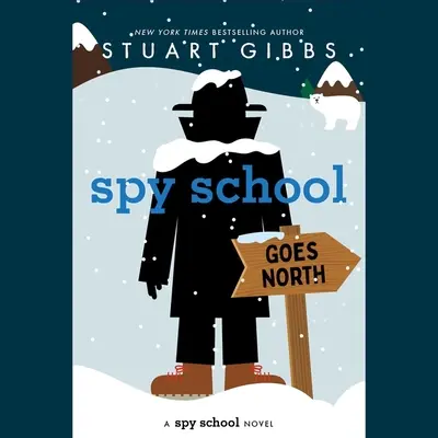 L'école d'espionnage va vers le nord - Spy School Goes North