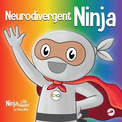 Le Ninja de la neurodivergence : un livre pour enfants sur les dons de la neurodiversité - Neurodivergent Ninja: A Children's Book About the Gifts of Neurodiversity