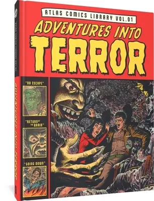 The Atlas Comics Library No. 1 : Adventures Into Terror Vol. 1 - The Atlas Comics Library No. 1: Adventures Into Terror Vol. 1