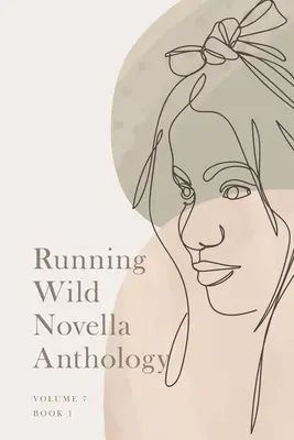 Running Wild Novella Anthology, Volume 7 : Livre 1 - Running Wild Novella Anthology, Volume 7: Book 1