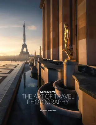 Wonder Around Every Corner : La photographie de voyage à travers l'objectif de Mindzeye - Wonder Around Every Corner: Travel Photography Through the Lens of Mindzeye