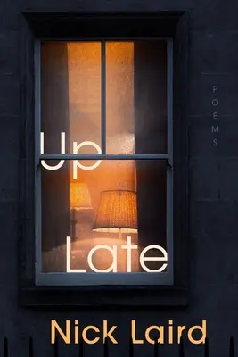 Up Late : Poèmes - Up Late: Poems