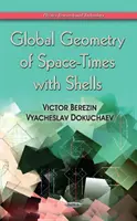 Géométrie globale de l'espace-temps avec des coques - Global Geometry of Space-Times with Shells