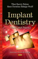 La dentisterie implantaire - théorie et pratique - Implant Dentistry - Theory and Practice
