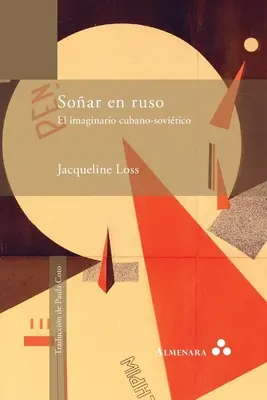 Soar en ruso. L'imaginaire cubano-soviétique - Soar en ruso. El imaginario cubano-sovitico