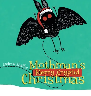 Le joyeux Noël des cryptes de Mothman - Mothman's Merry Cryptid Christmas