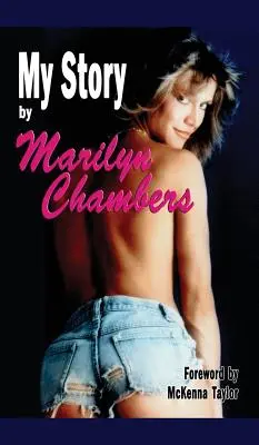 Mon histoire par Marilyn Chambers (livre relié) - My Story by Marilyn Chambers (hardback)