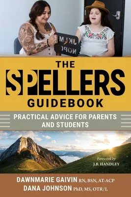 Le guide de l'orthographe : Conseils pratiques pour les parents et les élèves - The Spellers Guidebook: Practical Advice for Parents and Students