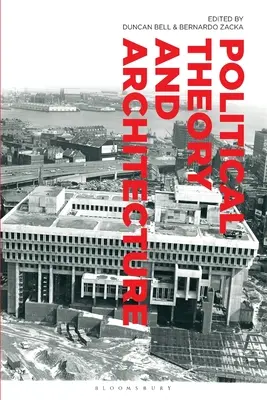 Théorie politique et architecture - Political Theory and Architecture