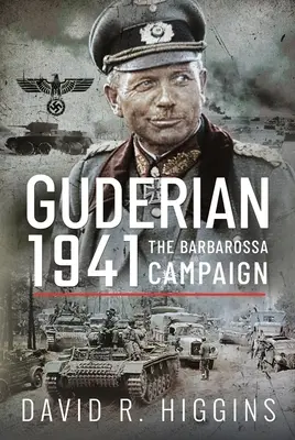 Guderian 1941 : La campagne de Barbarossa - Guderian 1941: The Barbarossa Campaign