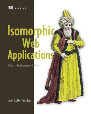 Applications web isomorphes : Développement universel avec React - Isomorphic Web Applications: Universal Development with React