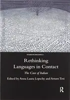 Repenser les langues en contact : Le cas de l'italien - Rethinking Languages in Contact: The Case of Italian