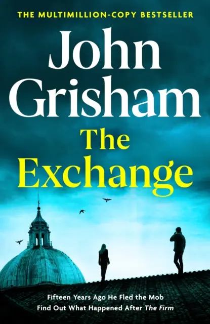 Exchange - Après The Firm - Le plus grand Grisham depuis plus de dix ans - Exchange - After The Firm - The biggest Grisham in over a decade