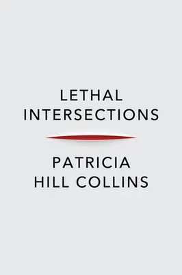 Lethal Intersections : Race, genre et violence - Lethal Intersections: Race, Gender, and Violence