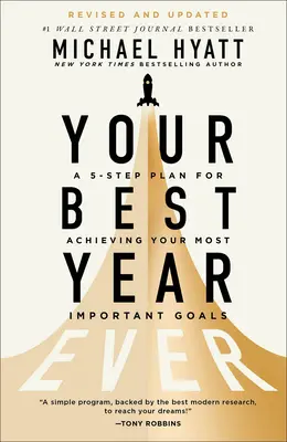 Votre meilleure année : Un plan en 5 étapes pour atteindre vos objectifs les plus importants - Your Best Year Ever: A 5-Step Plan for Achieving Your Most Important Goals