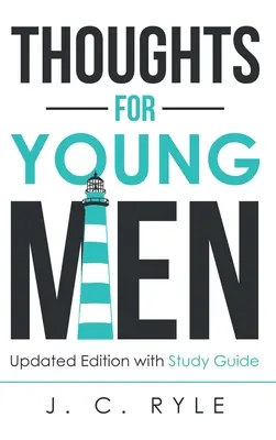 Pensées pour les jeunes hommes : Édition mise à jour avec guide d'étude - Thoughts for Young Men: Updated Edition with Study Guide