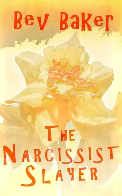 Le tueur de narcissiques - The Narcissist Slayer