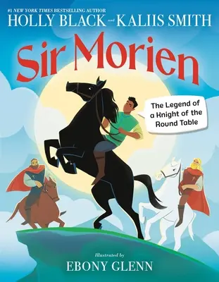 Sir Morien : la légende d'un chevalier de la Table Ronde - Sir Morien: The Legend of a Knight of the Round Table