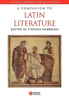 Un compagnon de la littérature latine - A Companion to Latin Literature