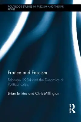 La France et le fascisme : Février 1934 et la dynamique de la crise politique - France and Fascism: February 1934 and the Dynamics of Political Crisis