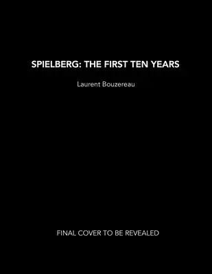 Spielberg : Les dix premières années - Spielberg: The First Ten Years