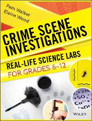 Crime Scene Investigations : Des laboratoires scientifiques en situation réelle pour les élèves de la 6e à la 12e année - Crime Scene Investigations: Real-Life Science Labs for Grades 6-12