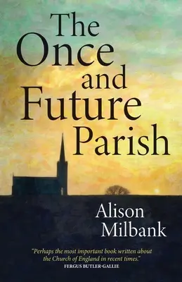 La paroisse d'autrefois et de demain - The Once and Future Parish