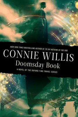 Le livre de l'apocalypse : Un roman de la série Oxford Time Travel - Doomsday Book: A Novel of the Oxford Time Travel Series