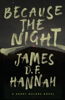 A cause de la nuit : Un roman d'Henry Malone - Because the Night: A Henry Malone Novel