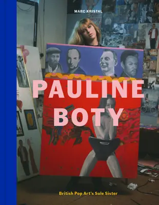 Pauline Boty : L'unique sœur du pop art britannique - Pauline Boty: British Pop Art's Sole Sister