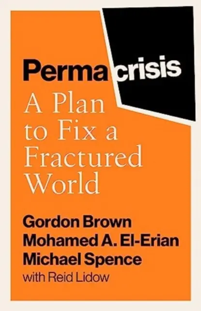 Permacrisis - Un plan pour réparer un monde fracturé - Permacrisis - A Plan to Fix a Fractured World