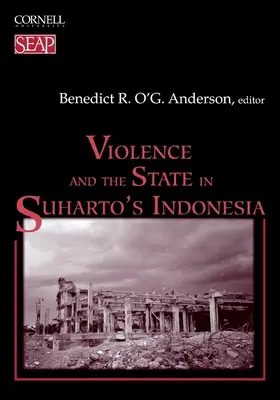 La violence et l'État dans l'Indonésie de Suharto - Violence and the State in Suharto's Indonesia