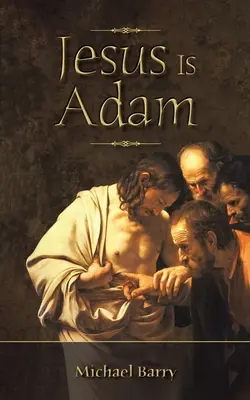 Jésus est Adam - Jesus Is Adam