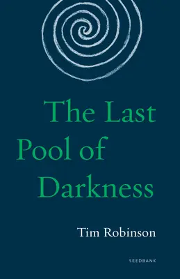 Le dernier bassin de ténèbres : La trilogie du Connemara - The Last Pool of Darkness: The Connemara Trilogy