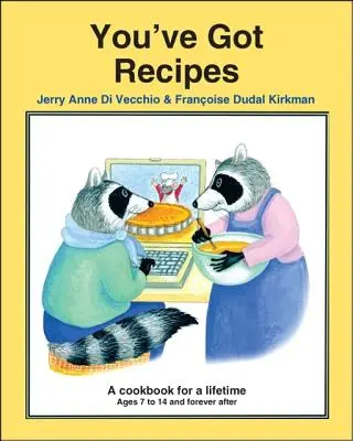 Vous avez des recettes : Un livre de cuisine pour toute une vie - You've Got Recipes: A Cookbook for a Lifetime