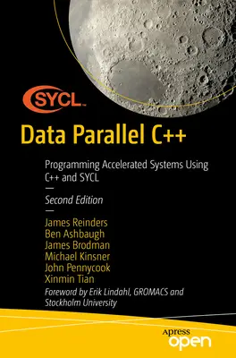Données parallèles C++ : Programmation de systèmes accélérés en utilisant C++ et Sycl - Data Parallel C++: Programming Accelerated Systems Using C++ and Sycl
