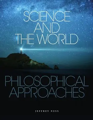 La science et le monde : Approches philosophiques - Science and the World: Philosophical Approaches