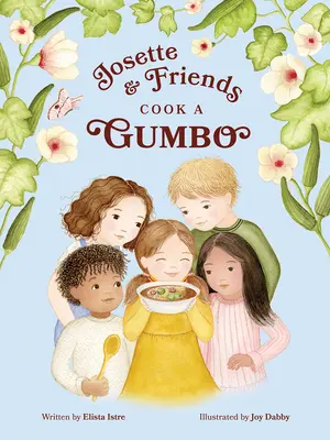 Josette et ses amis cuisinent un gombo - Josette and Friends Cook a Gumbo