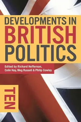 Évolution de la politique britannique 10 - Developments in British Politics 10