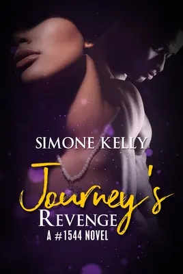 La vengeance du voyage : Un roman du #1544 - Journey's Revenge: A #1544 Novel