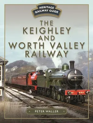 Chemin de fer de Keighley et de la vallée de Worth - The Keighley and Worth Valley Railway