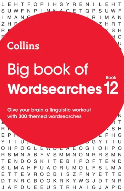 Big Book of Wordsearches 12 - 300 mots croisés à thème - Big Book of Wordsearches 12 - 300 Themed Wordsearches
