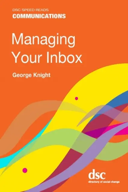 Gérer sa boîte de réception - Managing Your Inbox